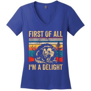 First Of All IM A Delight Sarcastic Angry Opossum Possum Women's V-Neck T-Shirt