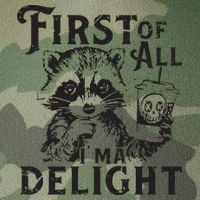 First Of All IM A Delight Funny Raccoon Legacy Tie Dye Trucker Hat