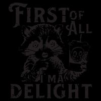 First Of All IM A Delight Funny Raccoon 16 in Basic Backpack