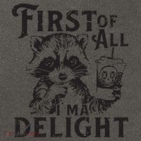 First Of All IM A Delight Funny Raccoon Cotton Canvas Backpack