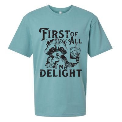 First Of All IM A Delight Funny Raccoon Sueded Cloud Jersey T-Shirt