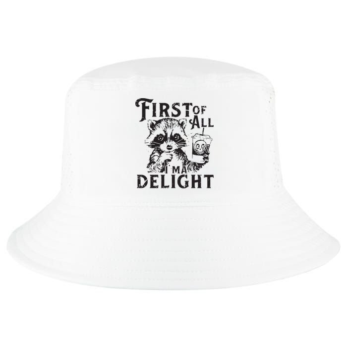 First Of All IM A Delight Funny Raccoon Cool Comfort Performance Bucket Hat