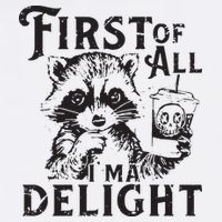 First Of All IM A Delight Funny Raccoon Cool Comfort Performance Bucket Hat