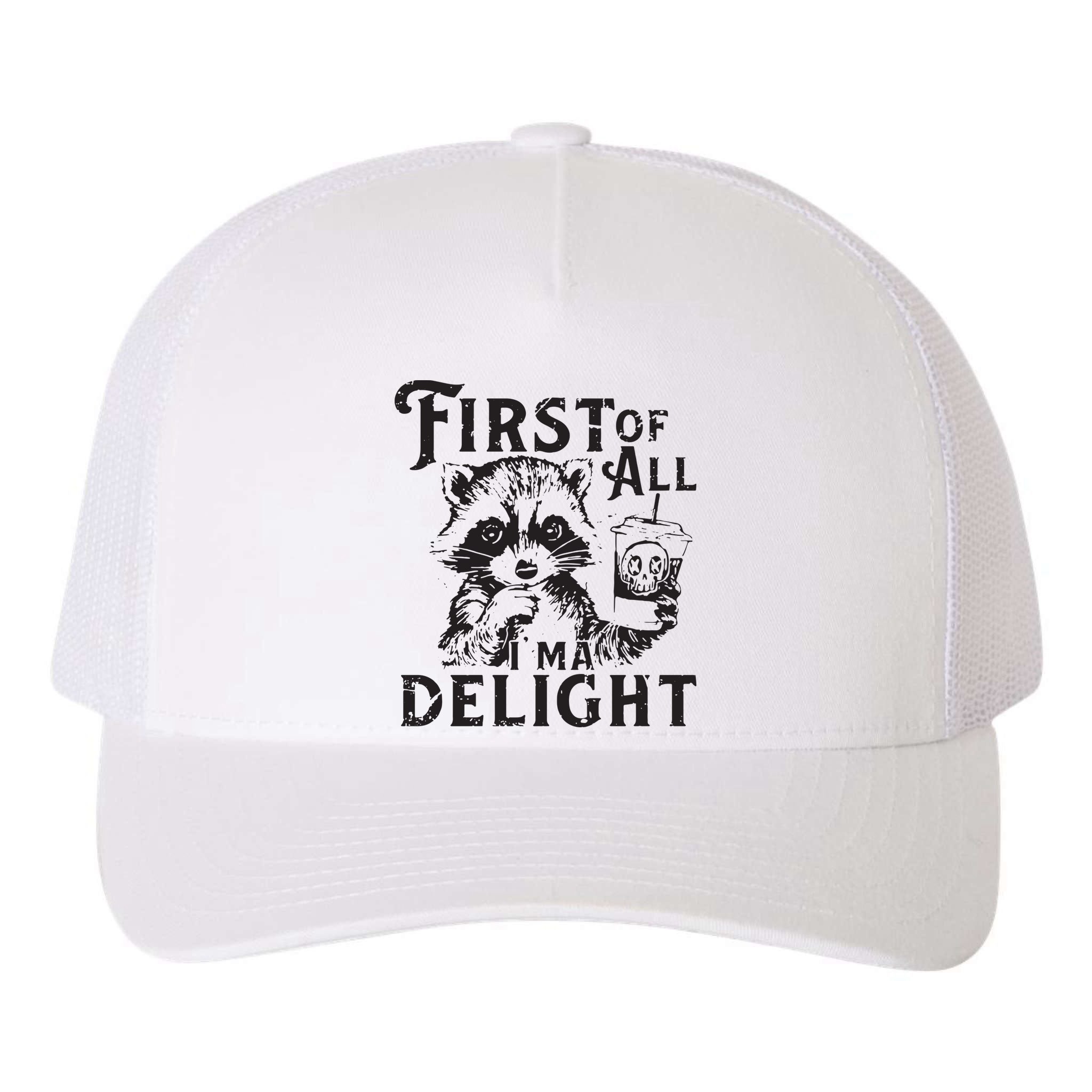 First Of All IM A Delight Funny Raccoon Yupoong Adult 5-Panel Trucker Hat