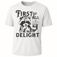 First Of All IM A Delight Funny Raccoon Performance Shirt
