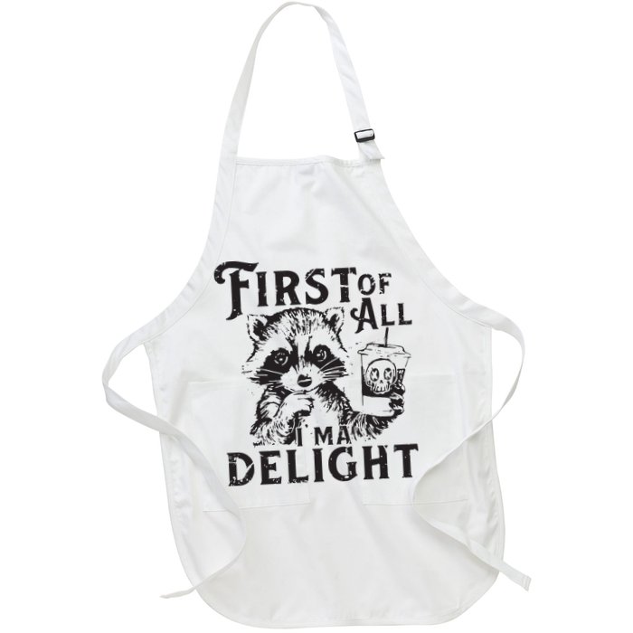 First Of All IM A Delight Funny Raccoon Apron