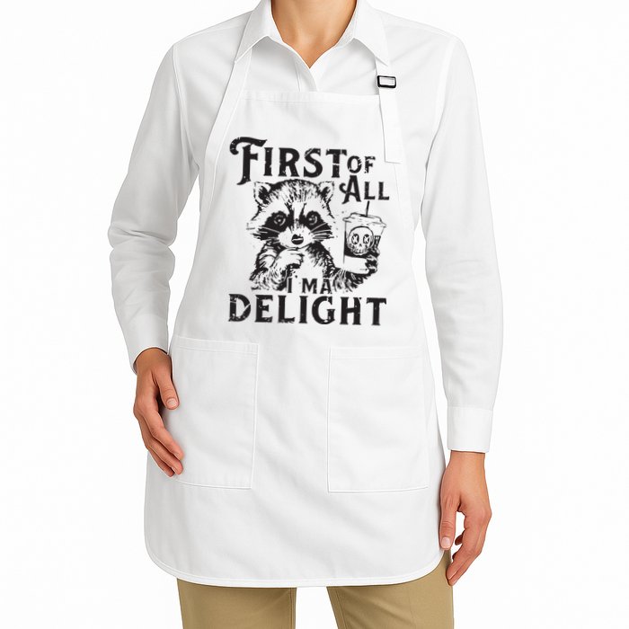 First Of All IM A Delight Funny Raccoon Apron