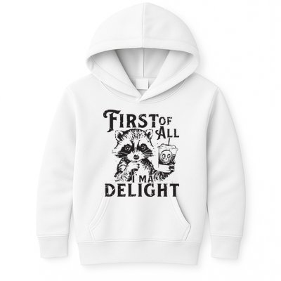 First Of All IM A Delight Funny Raccoon Kids Hoodie