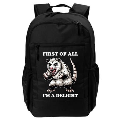 First Of All IM A Delight Angry Opossum Sarcastic Possum Daily Commute Backpack