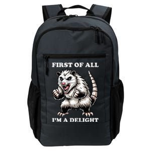 First Of All IM A Delight Angry Opossum Sarcastic Possum Daily Commute Backpack