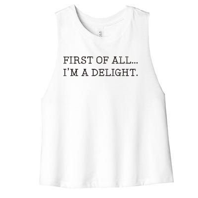 First Of All IM A Delight Women's Racerback Cropped Tank