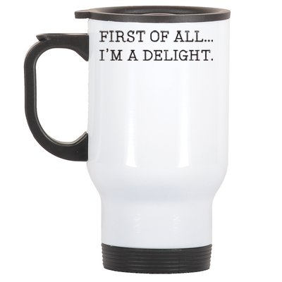 First Of All IM A Delight Stainless Steel Travel Mug