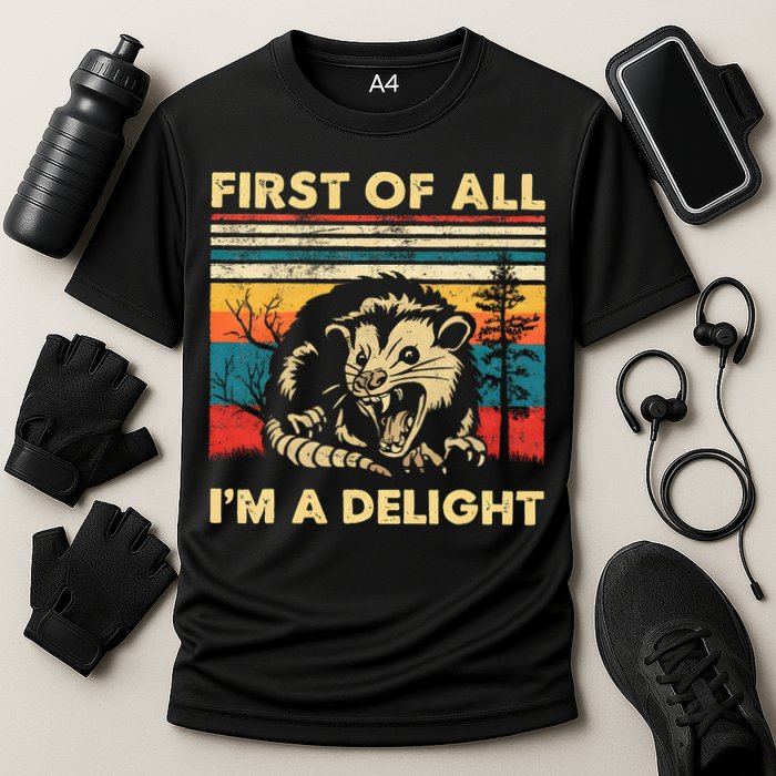 First Of All IM A Delight Sarcastic Angry Opossum Possum Performance Shirt