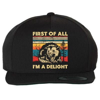First Of All IM A Delight Sarcastic Angry Opossum Possum Wool Snapback Cap