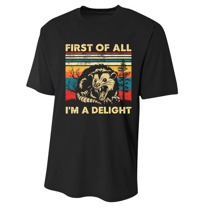 First Of All IM A Delight Sarcastic Angry Opossum Possum Performance Sprint T-Shirt