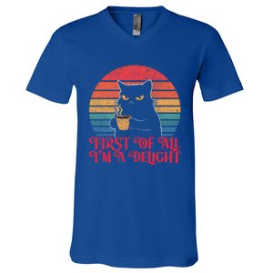 First Of All IM A Delight Sarcastic Angry Cat Coffee Lover Funny Gift V-Neck T-Shirt