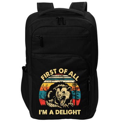 First Of All IM A Delight Sarcastic Angry Opossum Impact Tech Backpack