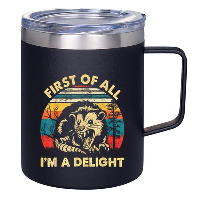 First Of All IM A Delight Sarcastic Angry Opossum 12oz Stainless Steel Coffee Mug