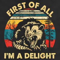 First Of All IM A Delight Sarcastic Angry Opossum 25L Jumbo Tote