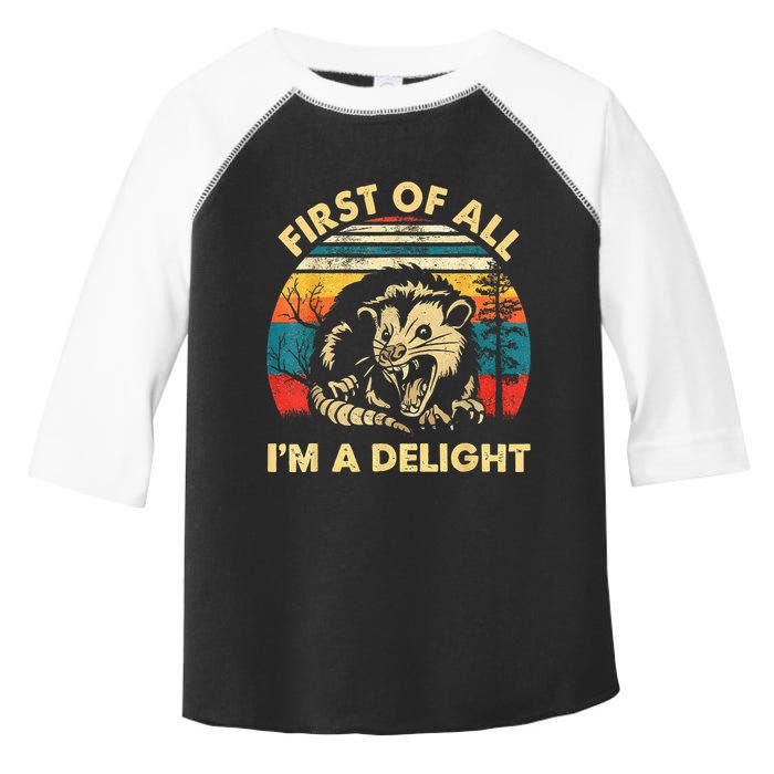 First Of All IM A Delight Sarcastic Angry Opossum Toddler Fine Jersey T-Shirt