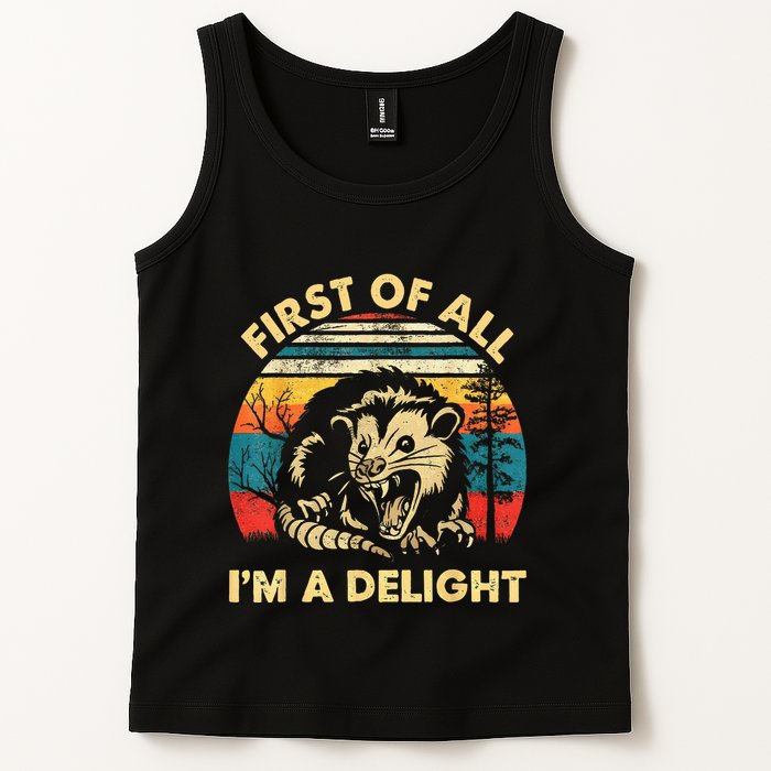First Of All IM A Delight Sarcastic Angry Opossum Tank Top