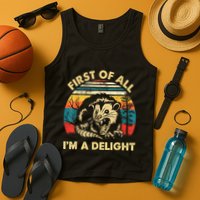 First Of All IM A Delight Sarcastic Angry Opossum Tank Top