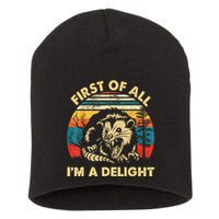 First Of All IM A Delight Sarcastic Angry Opossum Short Acrylic Beanie