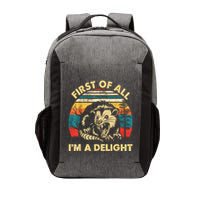 First Of All IM A Delight Sarcastic Angry Opossum Vector Backpack