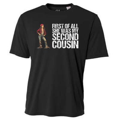 First Of All She Was My Second Cousin For A Redneck Cooling Performance Crew T-Shirt