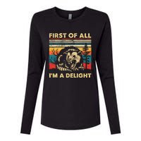 First Of All IM A Delight Sarcastic Angry Opossum Possum Womens Cotton Relaxed Long Sleeve T-Shirt