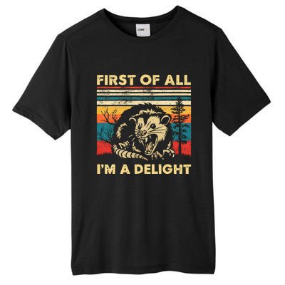 First Of All IM A Delight Sarcastic Angry Opossum Possum Tall Fusion ChromaSoft Performance T-Shirt