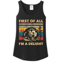 First Of All IM A Delight Sarcastic Angry Opossum Possum Ladies Essential Tank