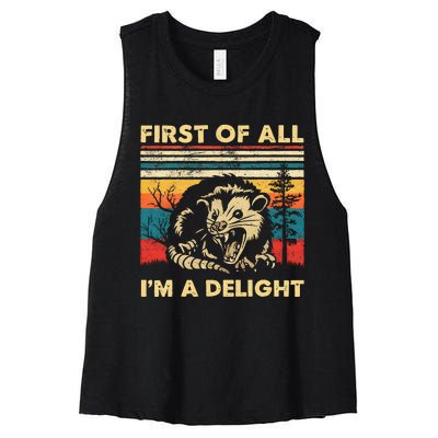 First Of All IM A Delight Sarcastic Angry Opossum Possum Women's Racerback Cropped Tank