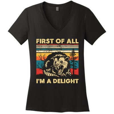 First Of All IM A Delight Sarcastic Angry Opossum Possum Women's V-Neck T-Shirt