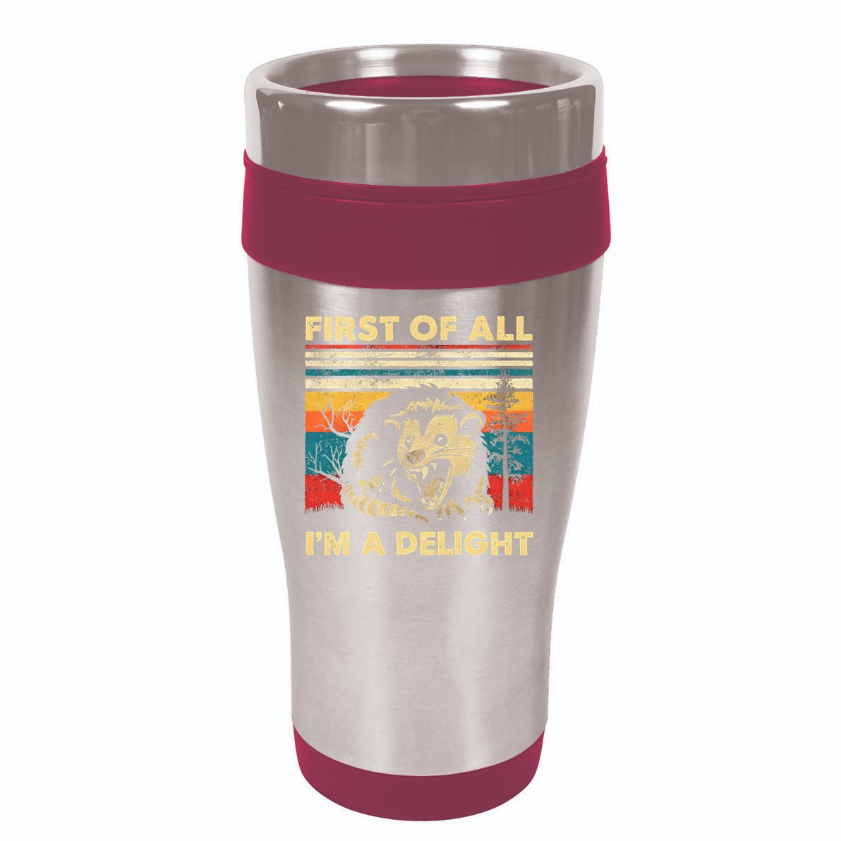 First Of All IM A Delight Sarcastic Angry Opossum Possum 16oz Travel Tumbler