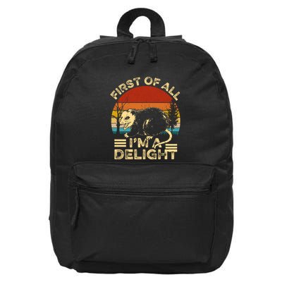 First Of All IM A Delight Sarcastic Angry Opossum Lover 16 in Basic Backpack