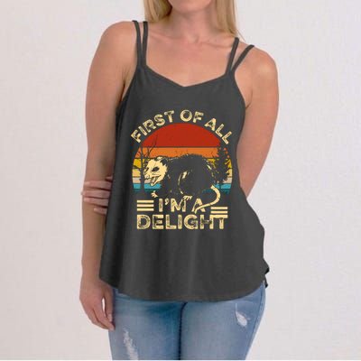 First Of All IM A Delight Sarcastic Angry Opossum Lover Women's Strappy Tank