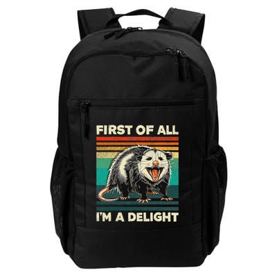 First Of All IM A Delight Angry Opossum Sarcastic Joke Daily Commute Backpack