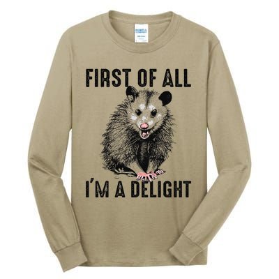 First Of All IM A Delight Opossum Lover Matching Tall Long Sleeve T-Shirt