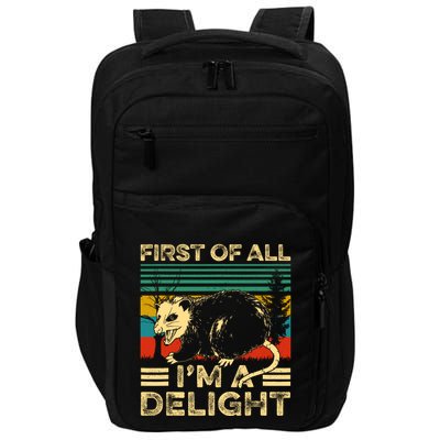 First Of All IM A Delight Sarcastic Angry Opossum Lover Impact Tech Backpack