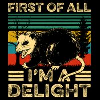 First Of All IM A Delight Sarcastic Angry Opossum Lover Daily Commute Backpack