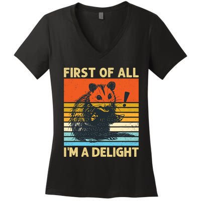 First Of All IM A Delight Sarcastic Angry Opossum Possum Women's V-Neck T-Shirt