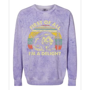 First Of All IM A Delight Sarcastic Angry Opossum Possum Colorblast Crewneck Sweatshirt