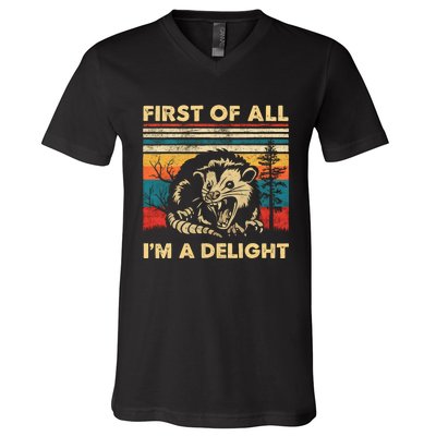 First Of All IM A Delight Sarcastic Angry Opossum Possum Trending Design V-Neck T-Shirt