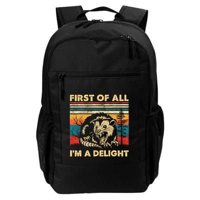 First Of All IM A Delight Sarcastic Angry Opossum Possum Trending Design Daily Commute Backpack