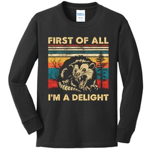 First Of All IM A Delight Sarcastic Angry Opossum Possum Trending Design Kids Long Sleeve Shirt