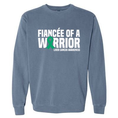 Fiancee Of A Warrior Liver Cancer Awareness Meaningful Gift Garment-Dyed Sweatshirt