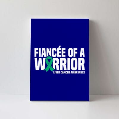 Fiancee Of A Warrior Liver Cancer Awareness Meaningful Gift Canvas