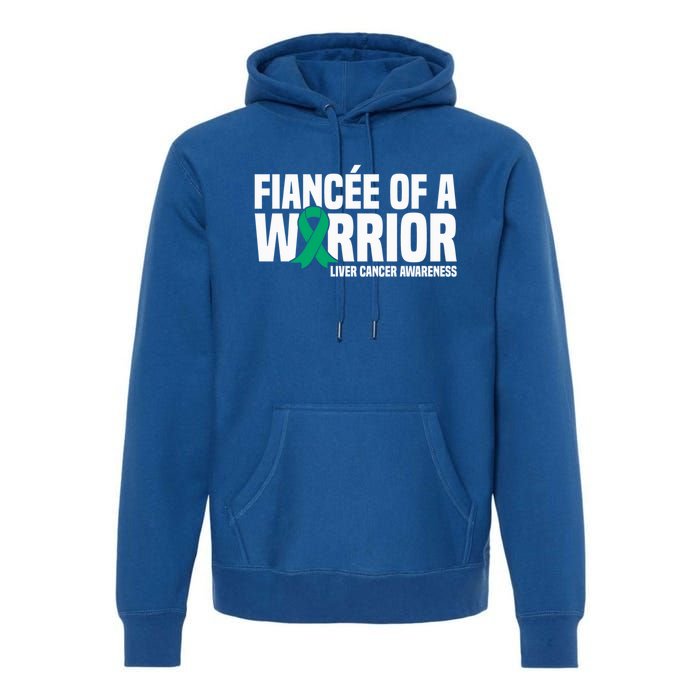 Fiancee Of A Warrior Liver Cancer Awareness Meaningful Gift Premium Hoodie