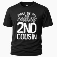 First Of All She Was My 2nd Cousin Funny Joke Performance Shirt